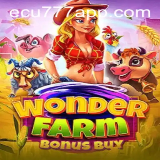 Descubra as Aventuras de WonderFarmBonusBuy no Ecu777.com